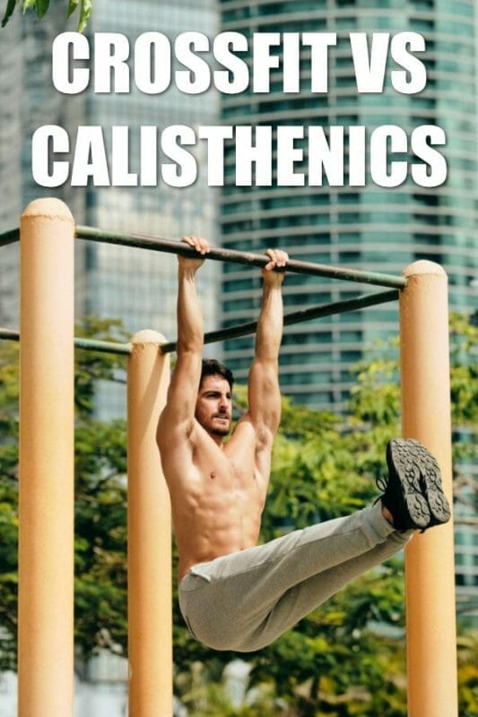 Crossfit vs Calisthenics