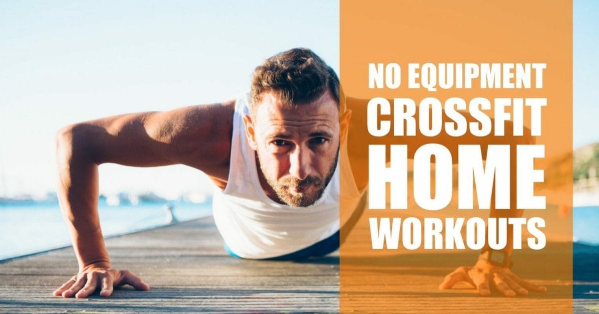 no equipment crossfit home workouts
