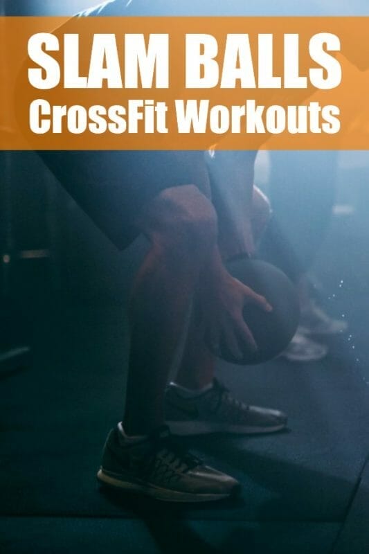 Ball Slam Workouts For Crossfit Training