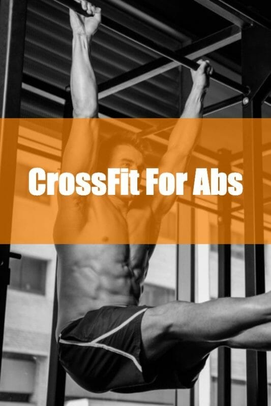 Crossfit For Abs - exercises & core vs ripped abs.