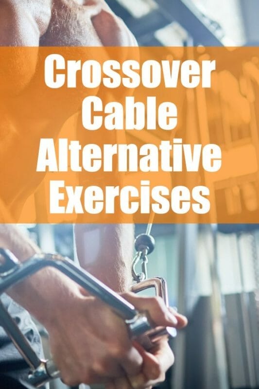 Gym Alternative Exercises To Cable Crossover