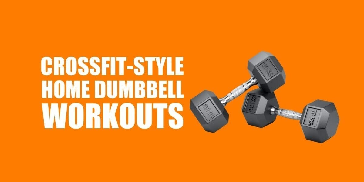 Crossfit Home Dumbbell Workouts