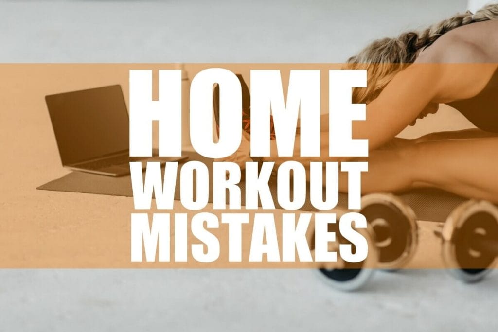 Home Workout Mistakes